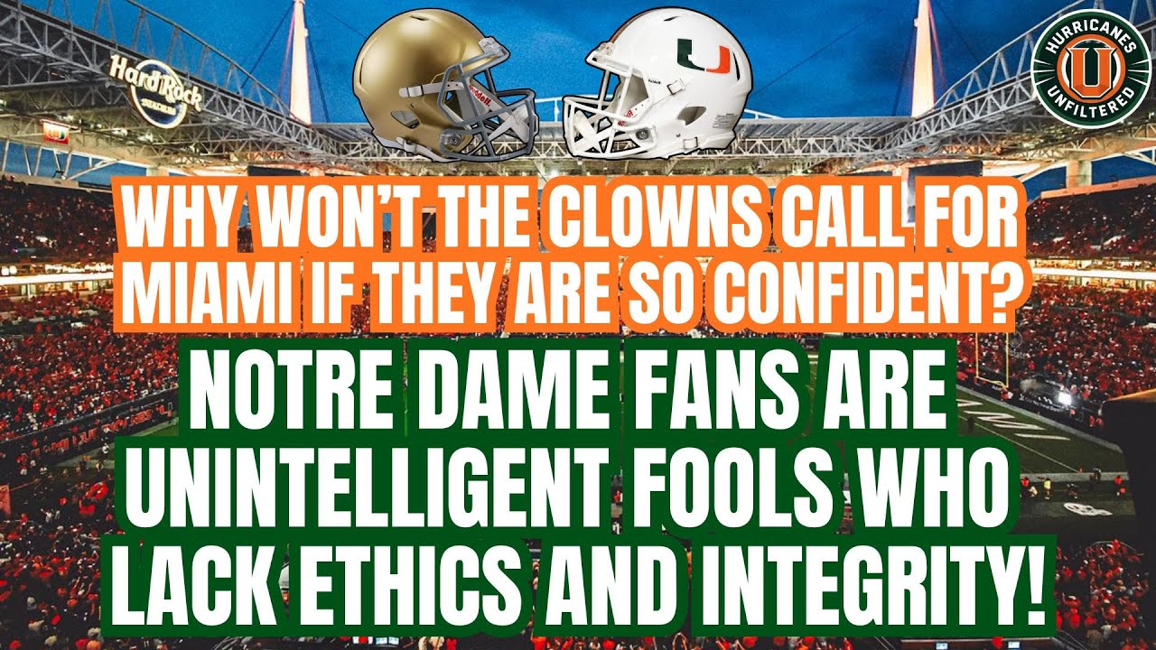 Notre Dame Fans Are UNINTELLIGENT PEOPLE Lacking INTEGRITY & LOGIC as MIAMI STILL BEAT THEM!