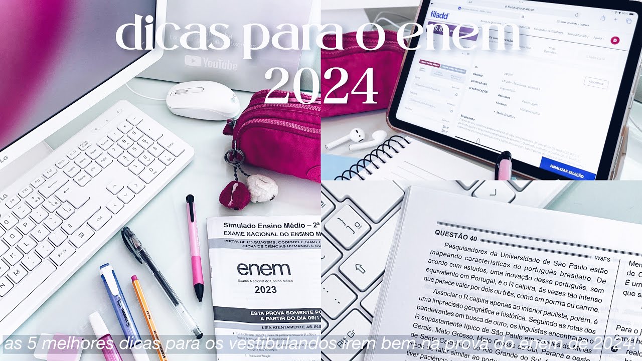 as 5 melhores dicas para ir bem na prova do enem 2024!