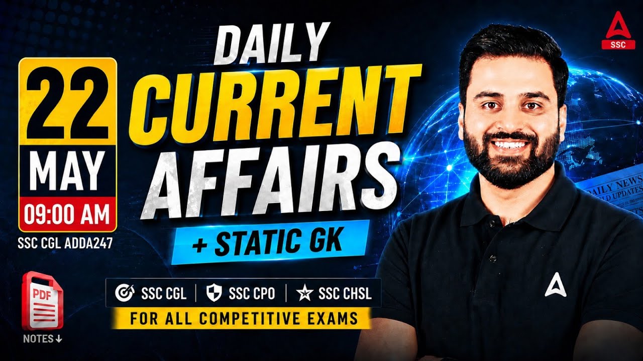 Current Affairs Today | 22th May Current Affairs 2026 | SSC Current Affairs 2026 by Navdeep Sir