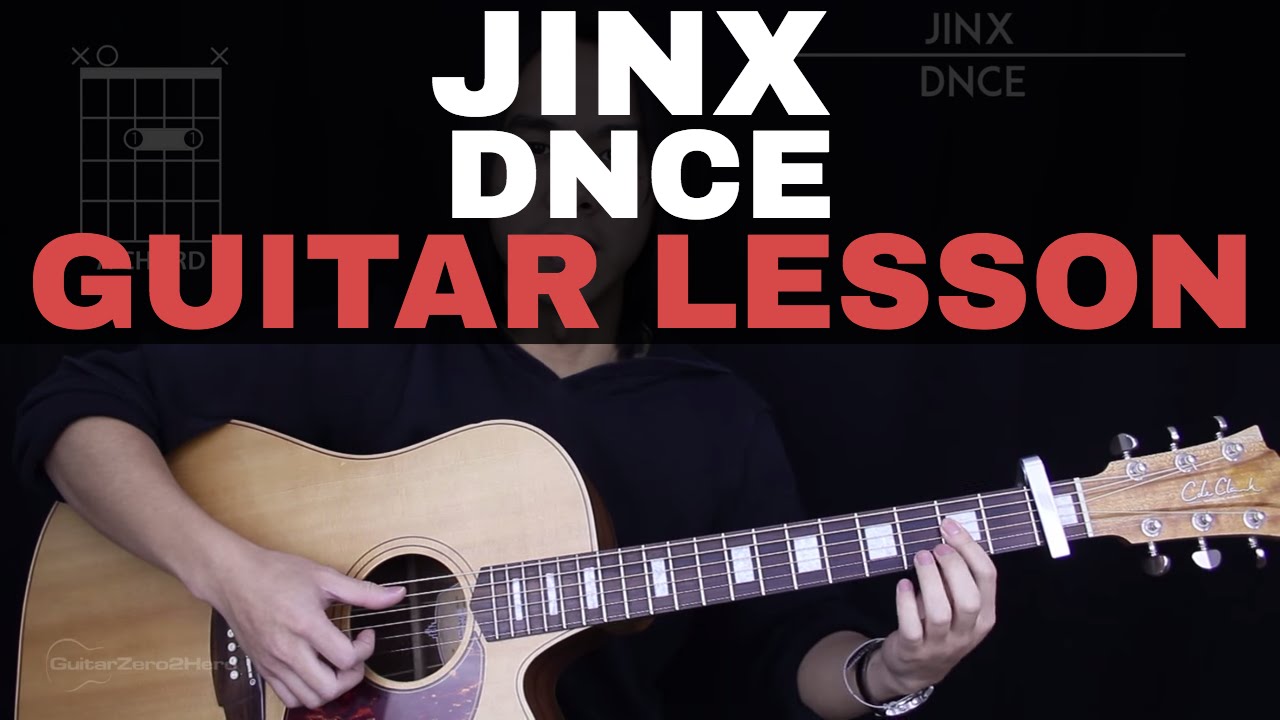 Jinx Guitar Tutorial - DNCE Guitar Lesson |Tabs + Chords + Guitar Cover|
