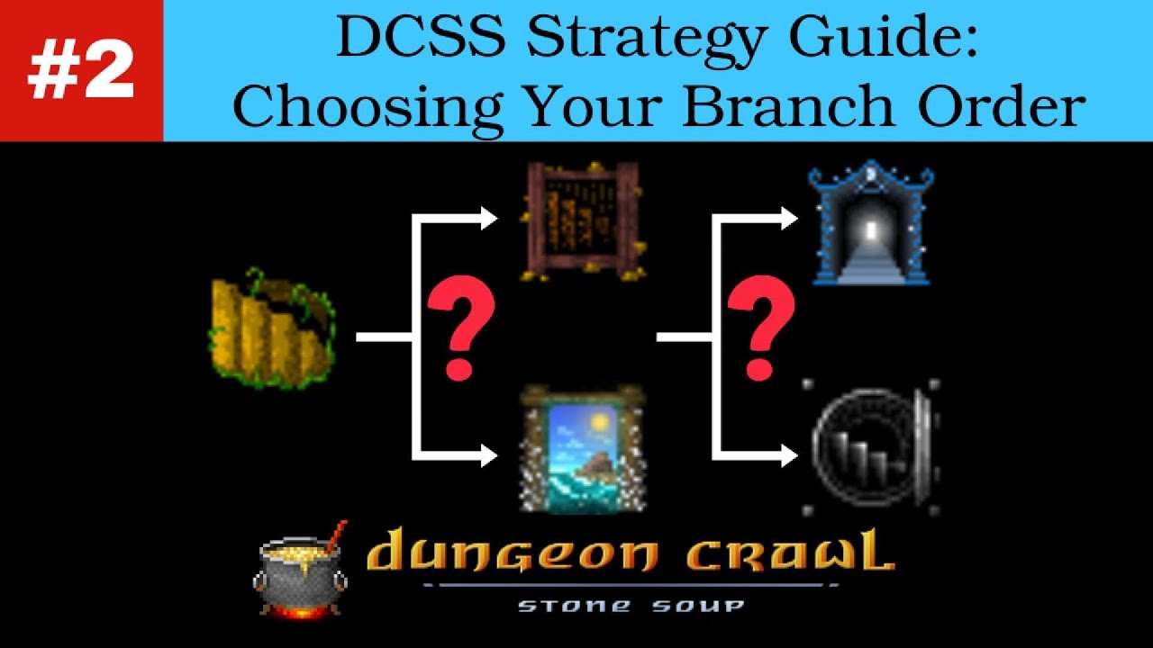 DCSS Strategy Guide #2: Where Should I Go Next In Dungeon Crawl Stone Soup?