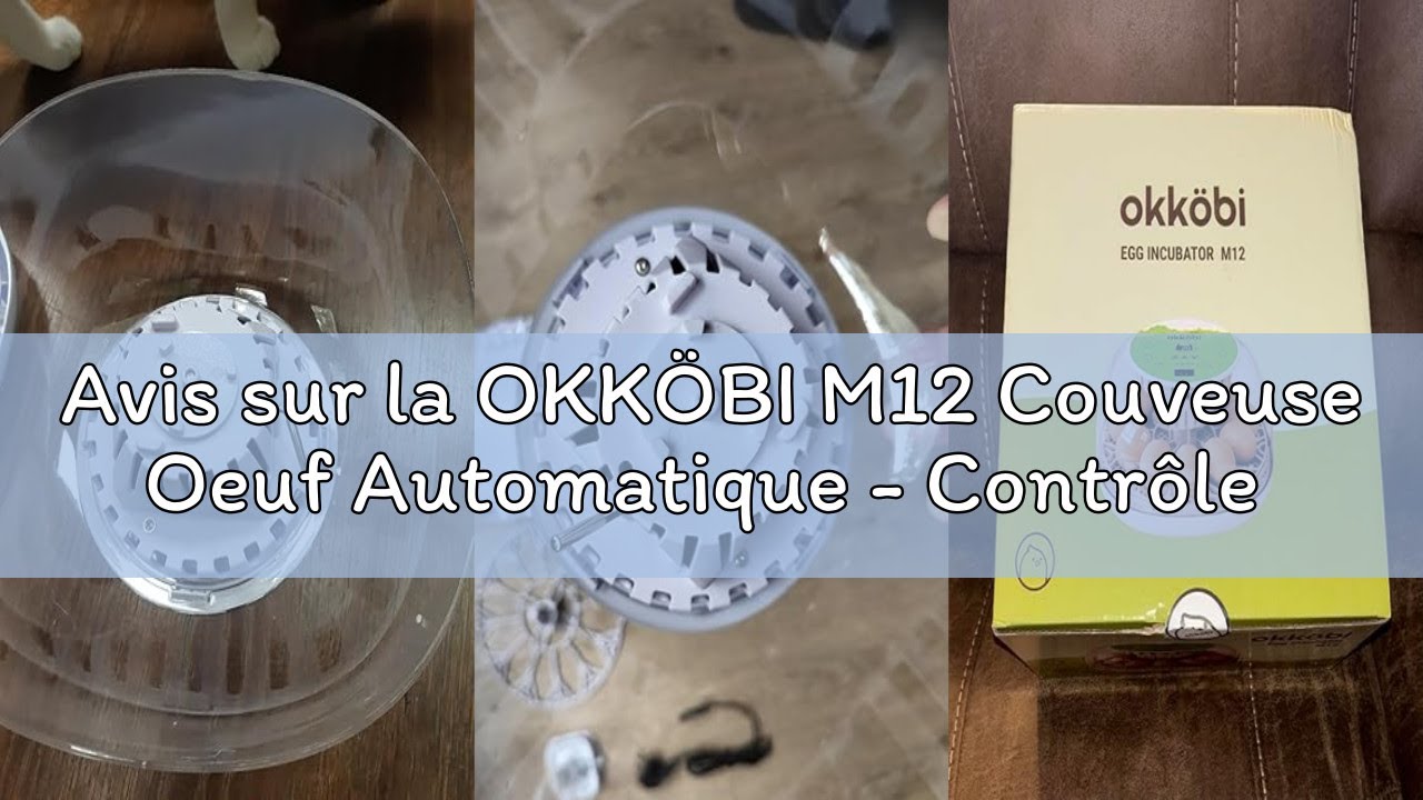 Avis sur la OKKÖBI M12 Couveuse Oeuf Automatique - Contrôle Humidité, Réglage Température, Couveuse