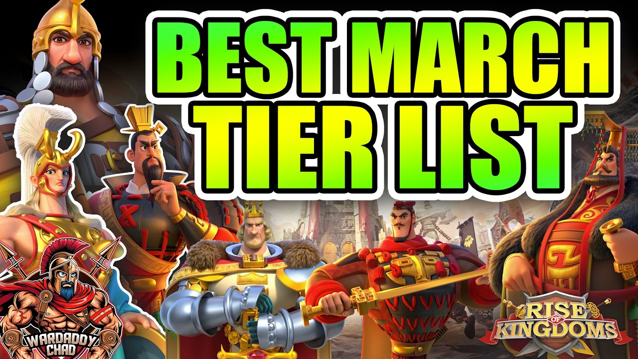 Best Marches In RoK: Tier List - Rise of Kingdoms