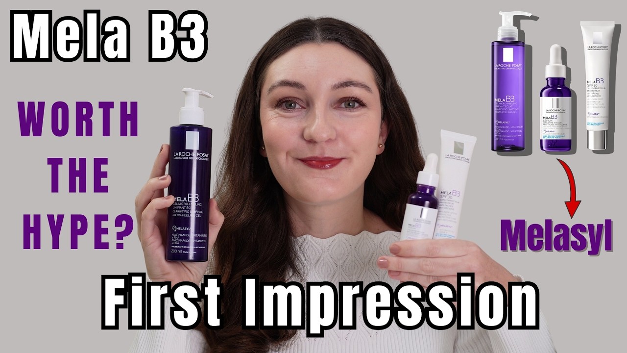 La Roche-Posay Mela B3 Range - Try-on & First Impressions