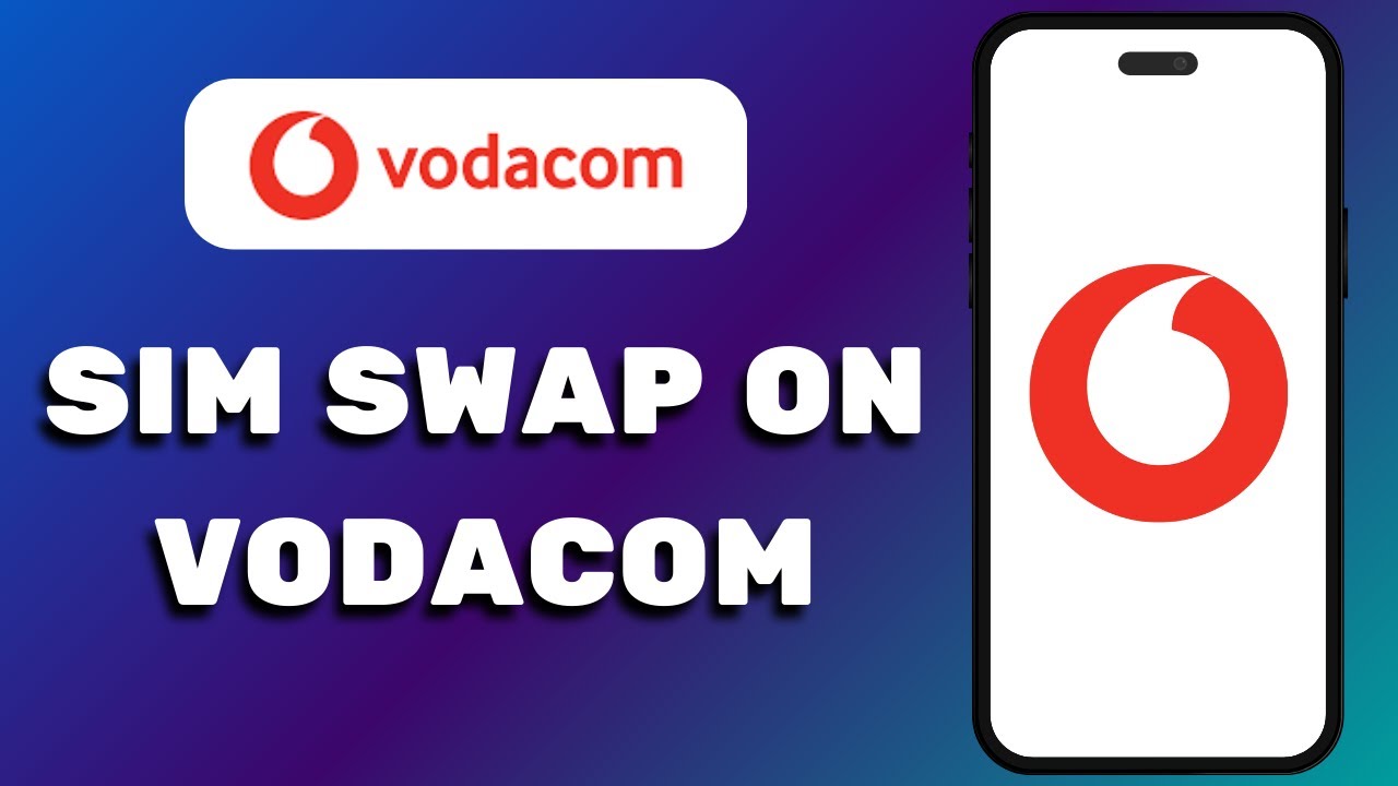 Как заменить SIM-карту на Vodacom в 2025 году