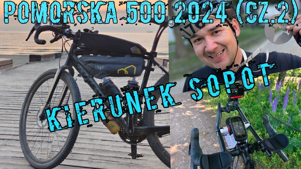 POMORSKA 500 2024 (CZ.2) - WALKA Z TRASĄ I SAMYM SOBĄ