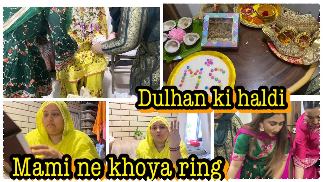 Shadi me mami ne khoya ring Dulhan ki haldi