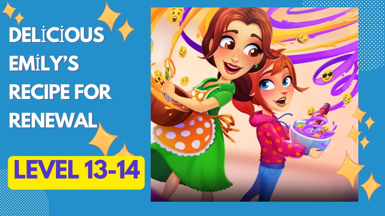 Delicious Recipe for Renewal Level 13-14