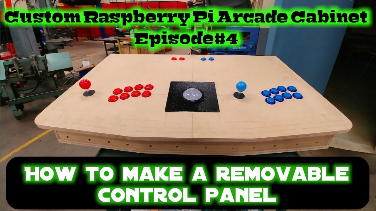 Custom Raspberry Pi Arcade Cabinet- How to make a removable control panel. Episode#4