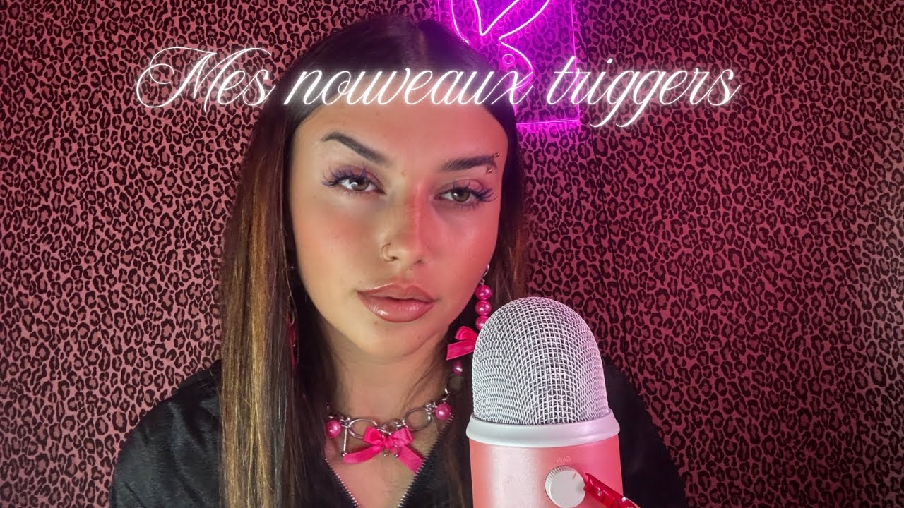 ASMR : MES NOUVEAUX TRIGGERS