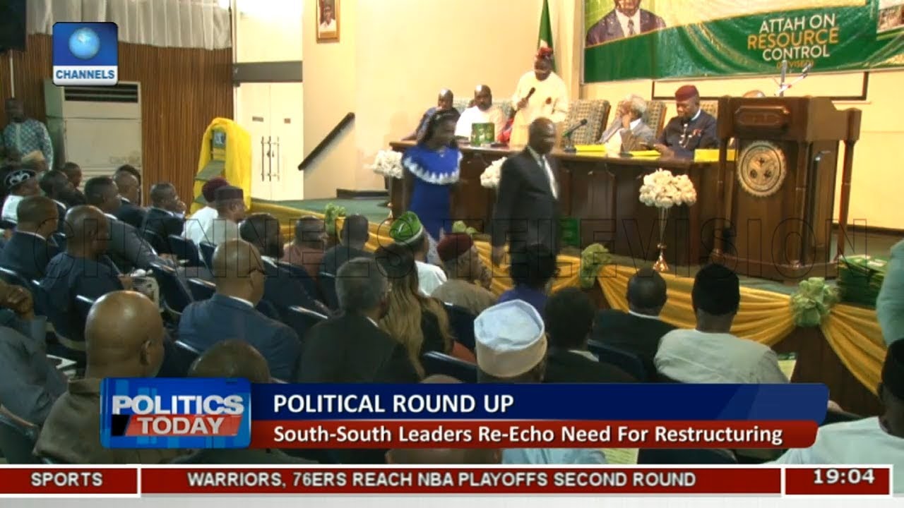 South-South Leaders Re-echo Need For Restructuring | Politics Today |