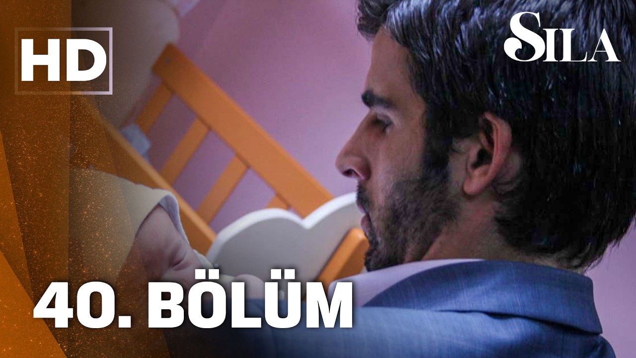Sıla | 40. Bölüm HD
