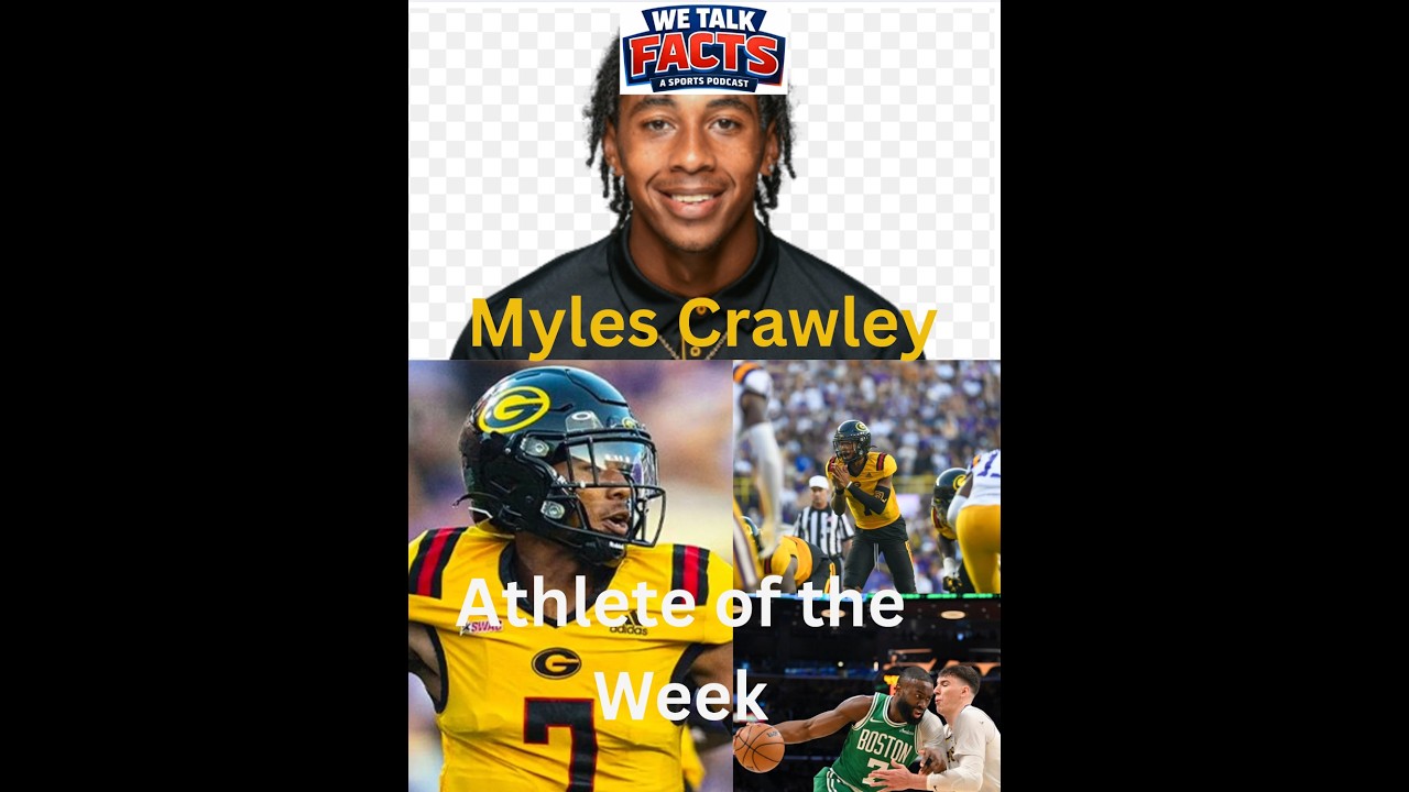 We Talk Facts Podcast/Athlete of the Week Myles Crawley