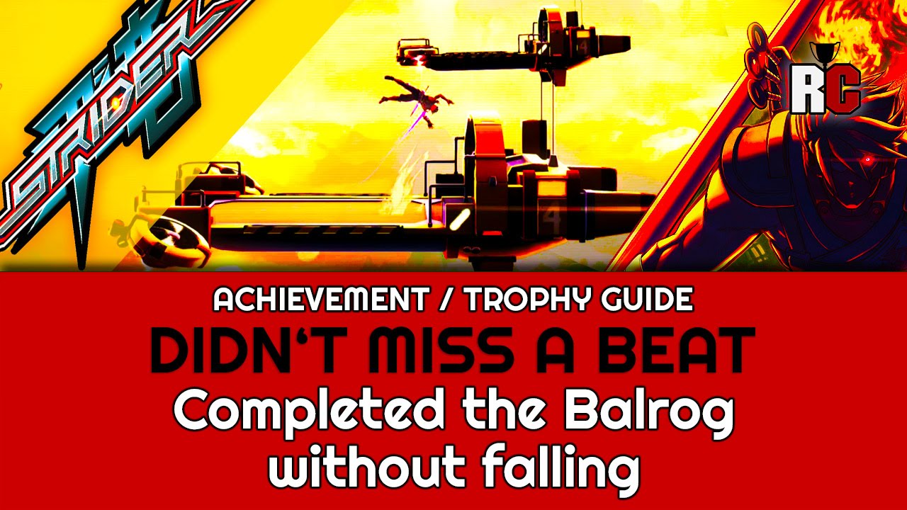 Strider - DIDN'T MISS A BEAT - Achievement / Trophy Guide - Balrog without falling