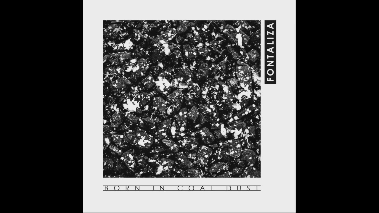 Fontaliza - Born In Coal Dust (2017) Full Album
