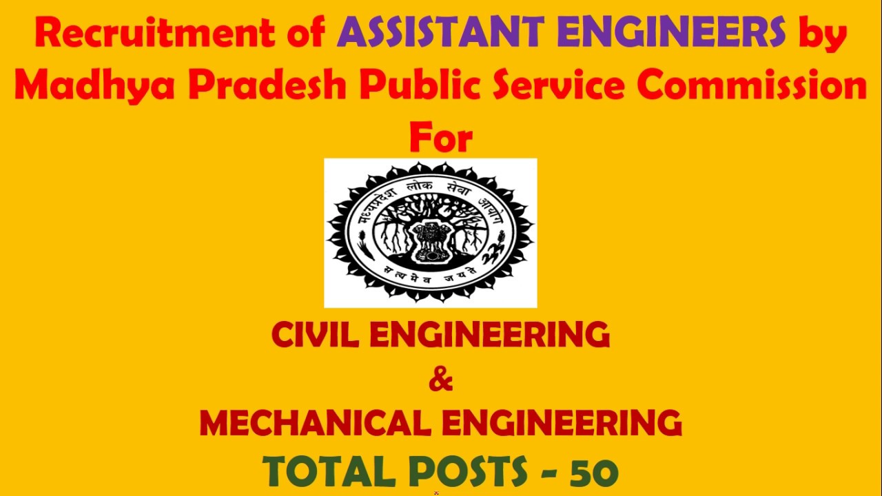 Recruitment of Assistant Engineers for Civil and Mechanical Engineering by MPPSC (Total Posts 50)