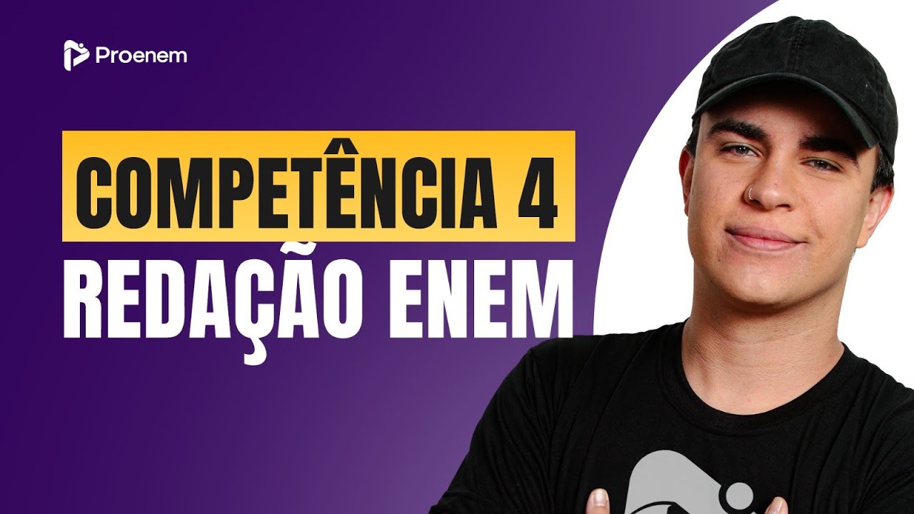Tudo sobre a Compet&ecirc;ncia 4 da Reda&ccedil;&atilde;o Enem | Proenem