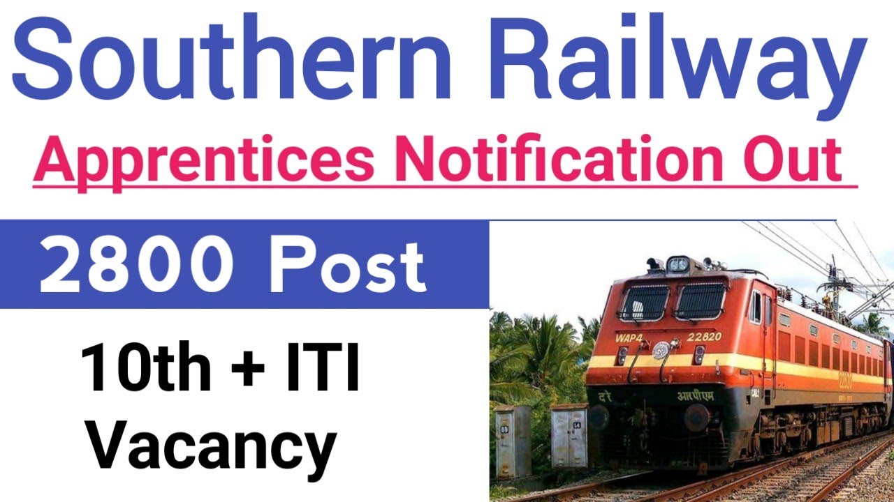 Southern Railway Apprentices 2024 Full Detail : 10th Pass & Iti Apprentice | Eligibility , Age limit