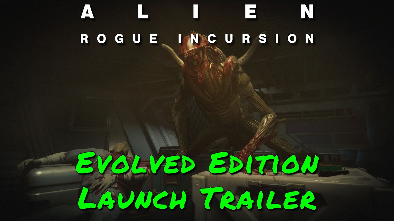 Alien: Rogue Incursion &mdash; Evolved Edition Launch Trailer