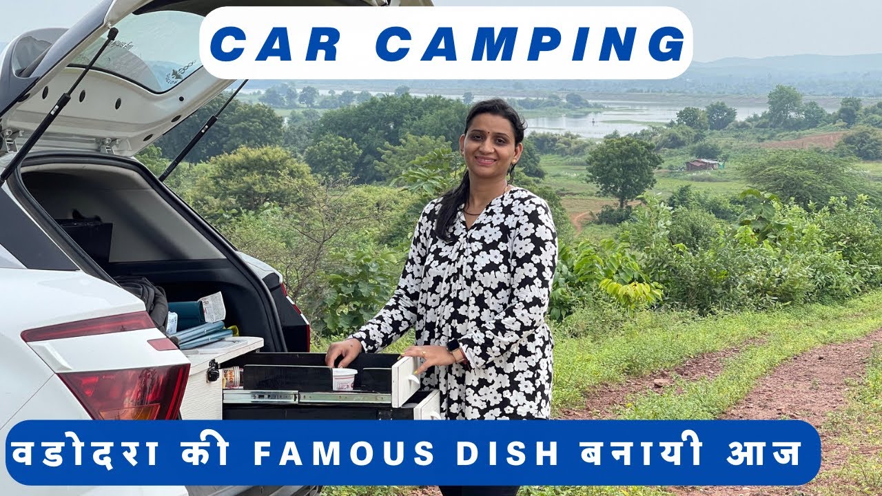 CAR CAMPING वडोदरा की FAMOUS DISH बनायी आज || CAMPING IN INDIA ||#camping #carcamping #campingindia