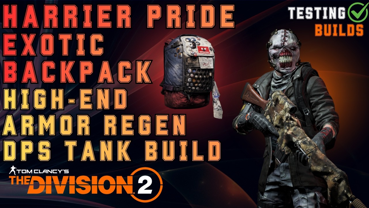 Harrier Pride Exotic Backpack High End Armor Regen DPS Tank Build with Strega - The Division 2