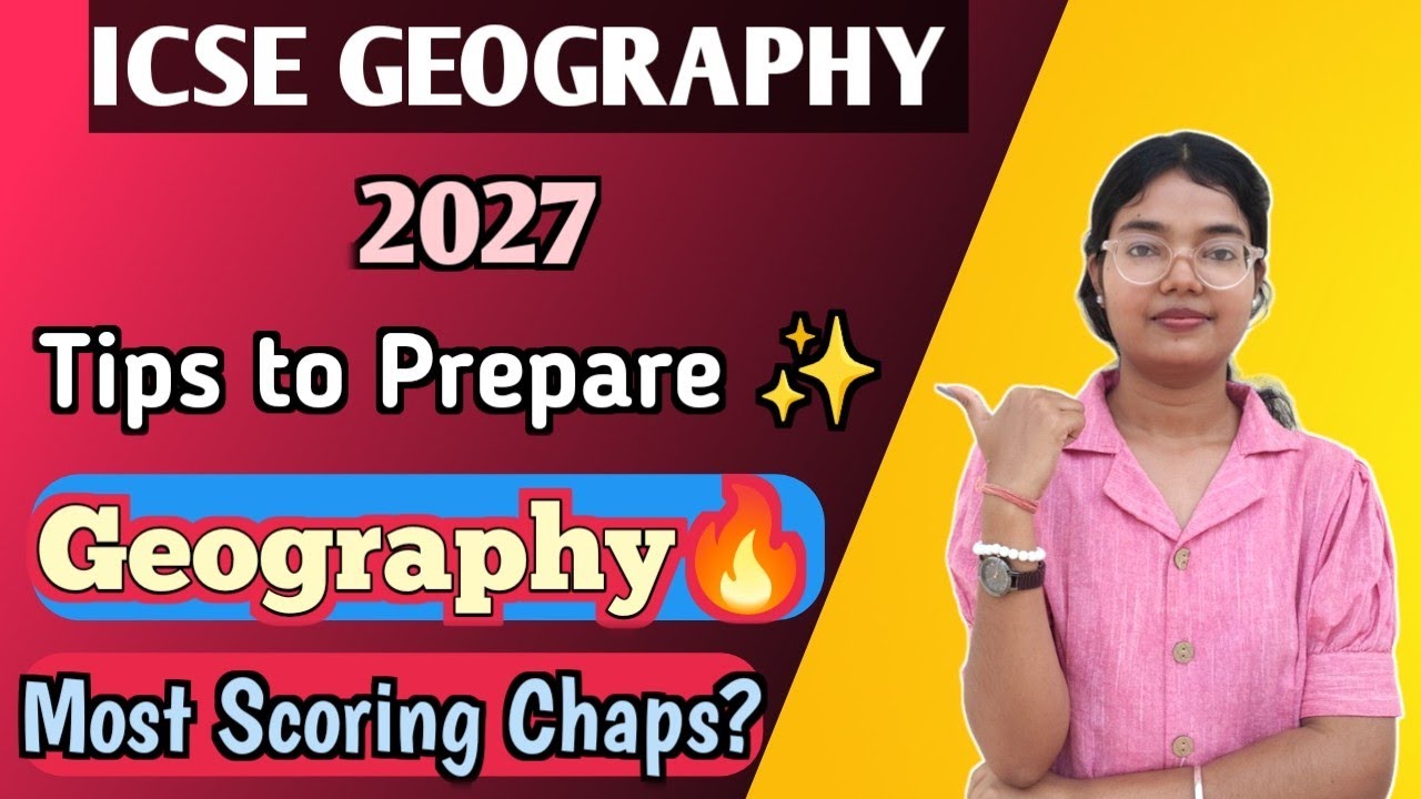 ICSE 2027 Geography | How to score 100/100 in Board EXAM ✨ |Class 10 Tips for Geography| MUST WATCH 