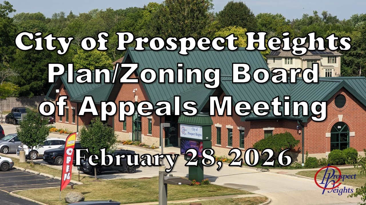 January 28, 2026 City of Prospect Heights - Plan Zoning Board of Appeals Meeting