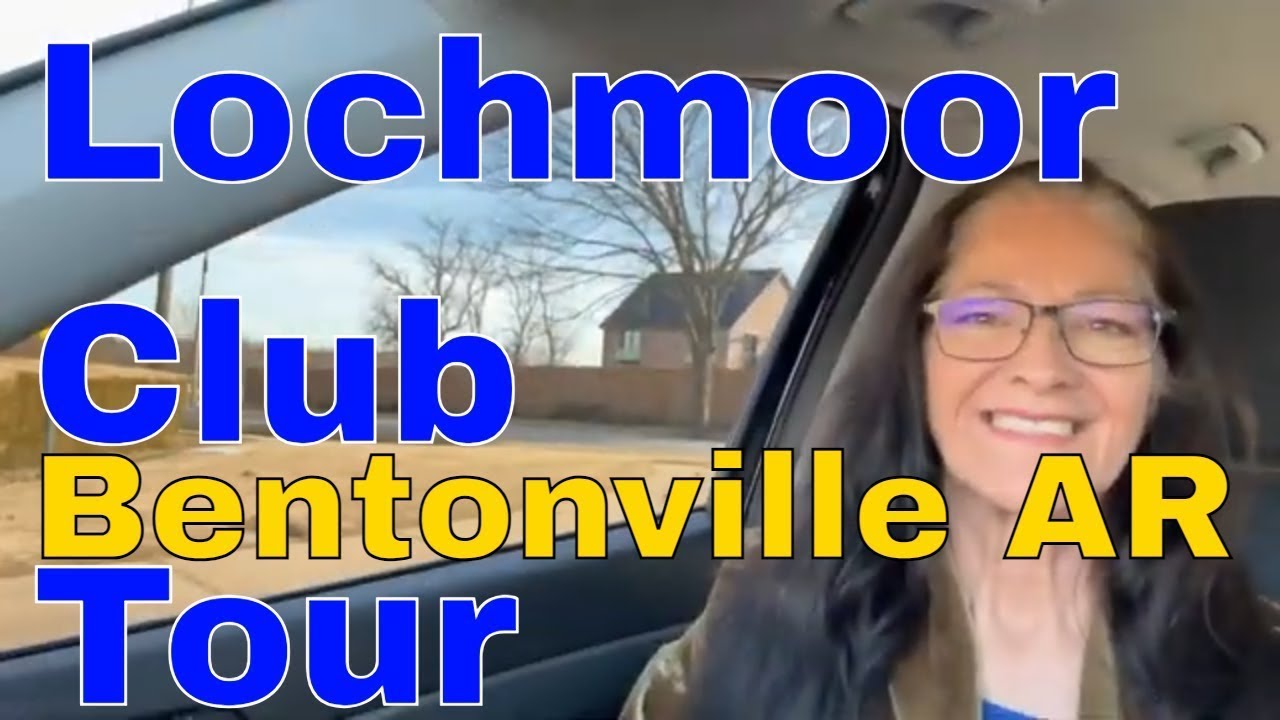 Lochmoor Club Neighborhood Tour | Moving To Bentonville Arkansas