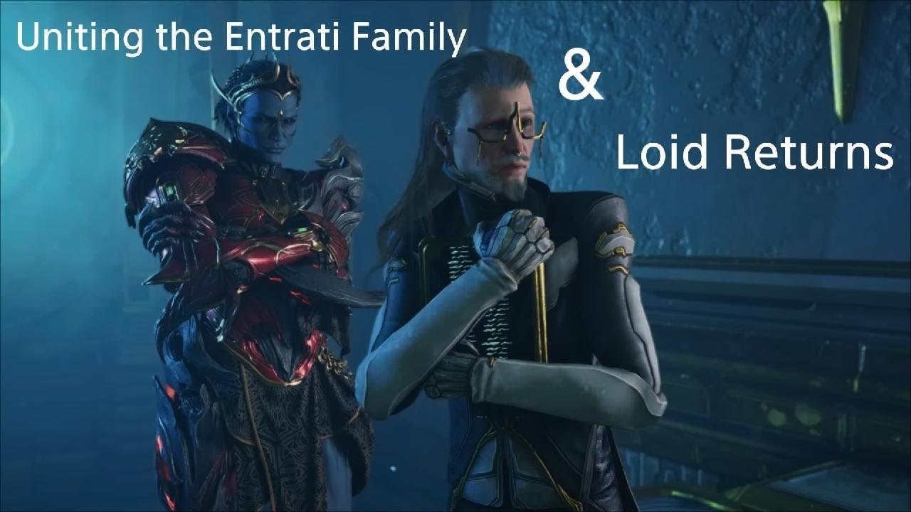 Warframe - Uniting the Entrati Family & Loid Returns