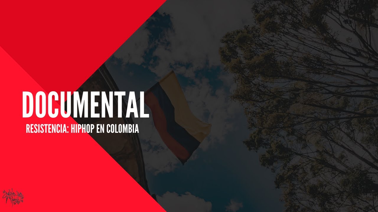 Resistencia (Documental) - Hip Hop en Colombia
