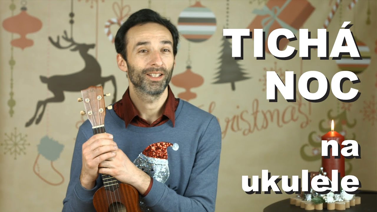 Tichá noc  |  Ukulele návod (tutorial)  |   Ako hrať vianočné pesničky na ukulele