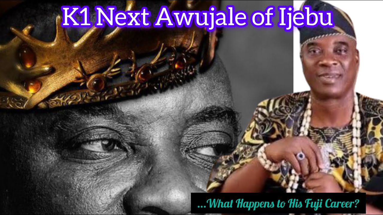 K1 De Ultimate: Set to Become the Next Awujale of Ijebu