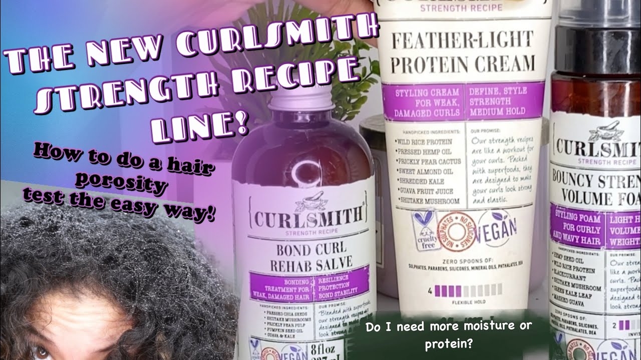 Learn Your Hair Porosity + Protein vs Moisture |Trying the *NEW* CurlSmith Strength Recipe Line!