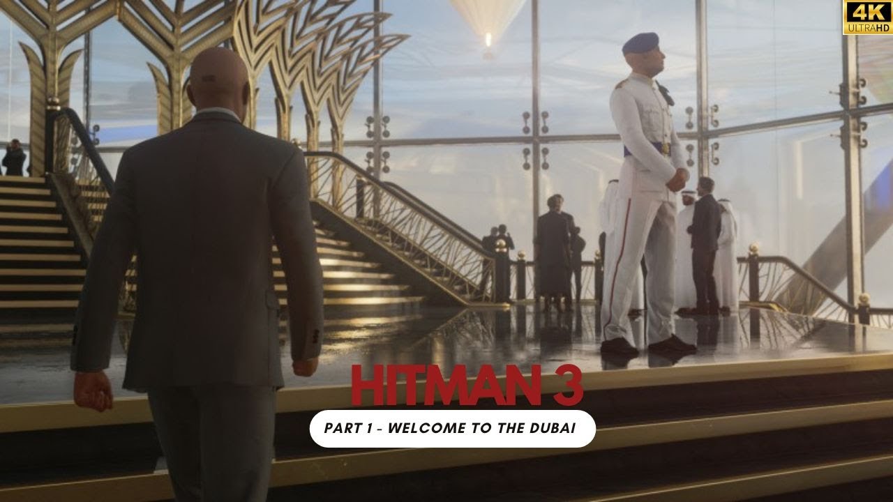 HITMAN 3 - WELCOME TO  DUBAI #1 #4k