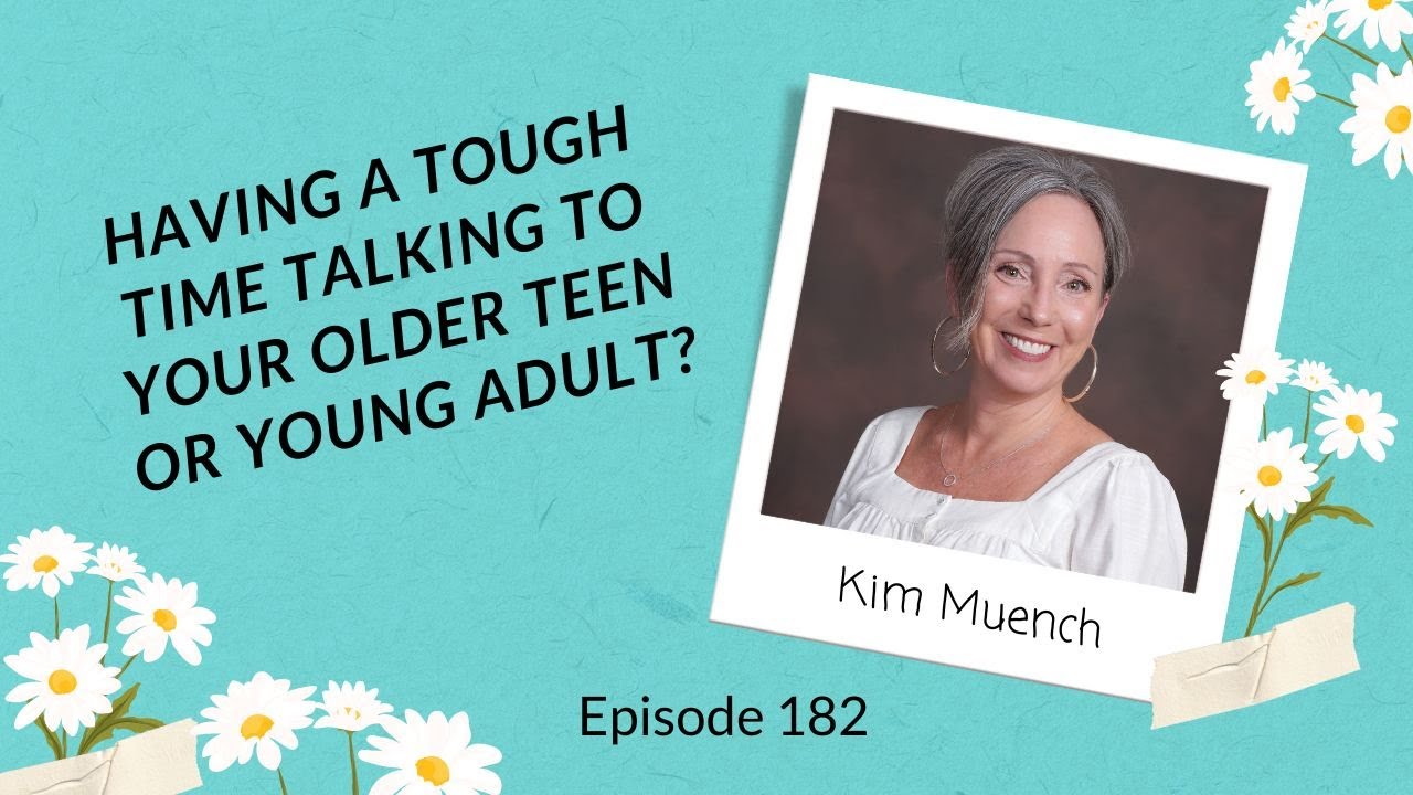 EP 182: Parenting Young Adults with Parent Coach Kim Muench