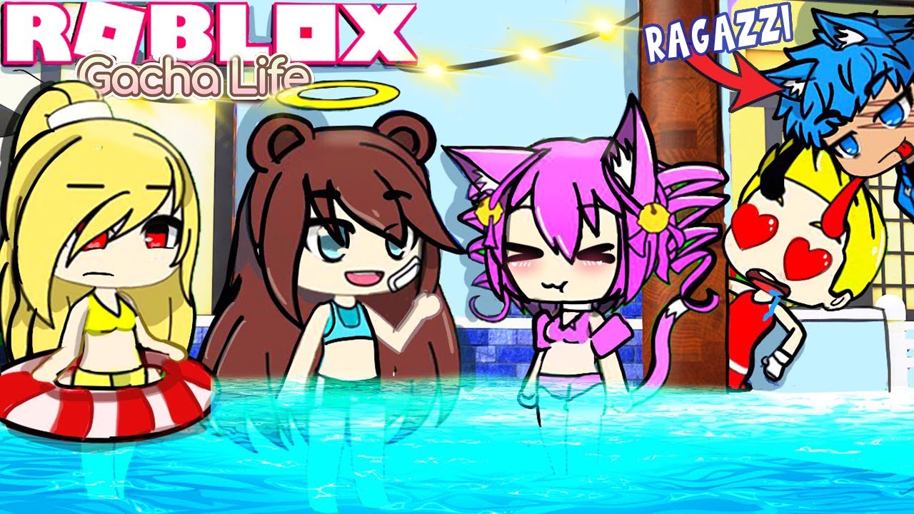 LE RAGAZZE VANNO IN PISCINA SU GACHA LIFE ROBLOX ROLEPLAY!