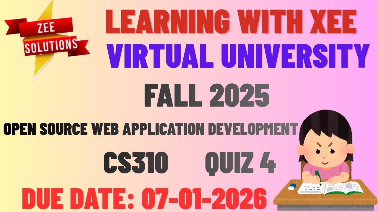 CS310 Open Source Web Application Development Quiz 4 Fall 2025 Virtual University of Pakistan