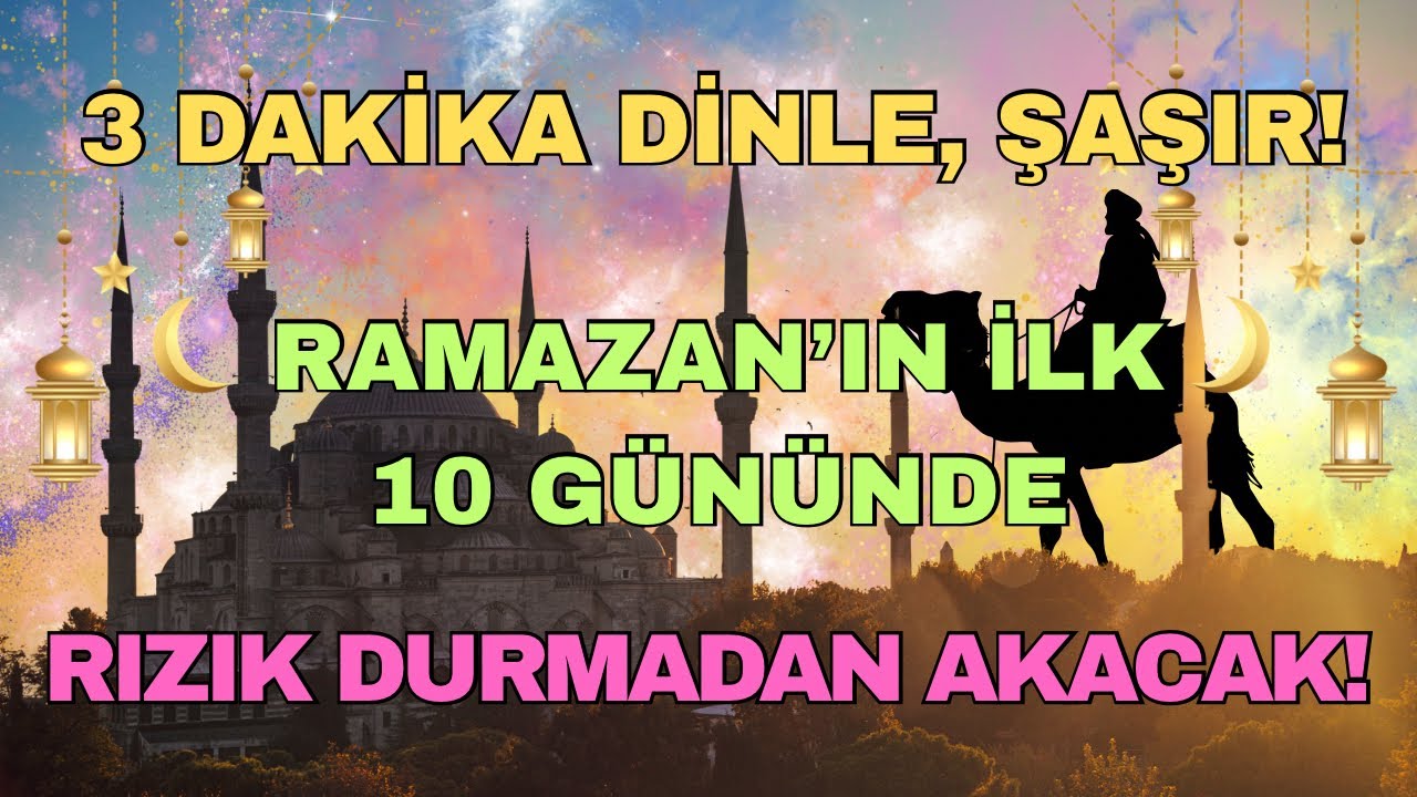 Ramazan’ın İlk 10 Gününde Bu Duayı Dinle! Allah’ın İzniyle Rızık Sel Gibi Akacak!