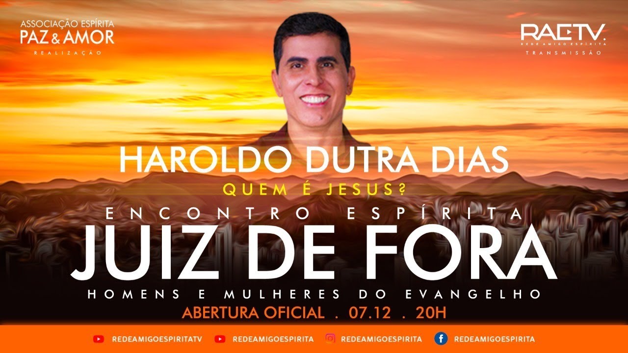 QUEM É JESUS? - HAROLDO DUTRA DIAS - Encontro Espírita de Juiz de Fora (Abertura oficial)