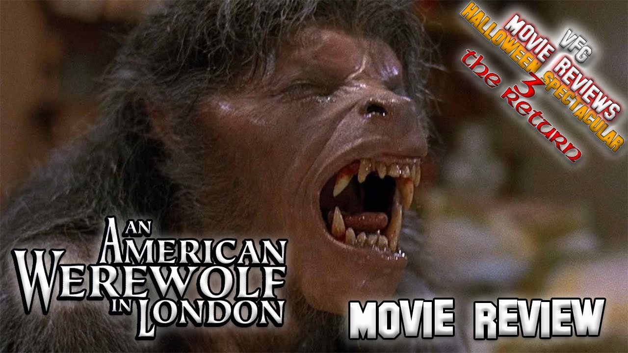An American Werewolf in London (1981) Movie Review-VFG Halloween Spectacular 3 The Return