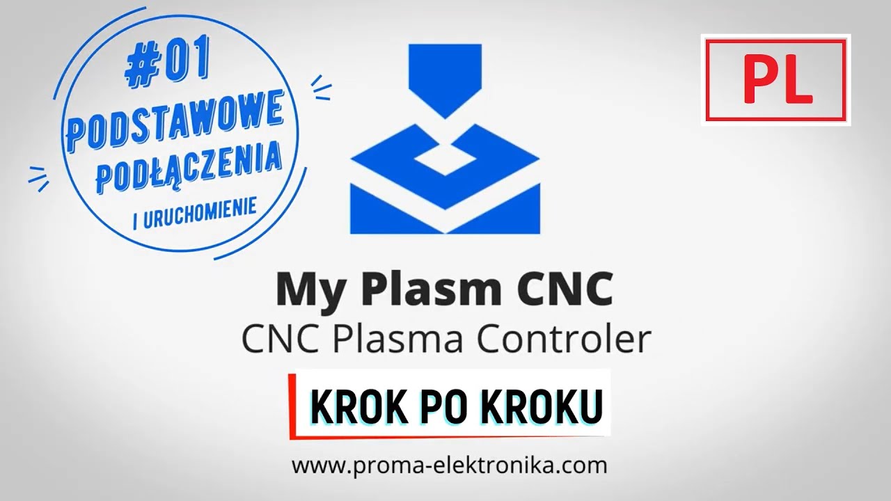 #01 MyPlasm CNC System krok po kroku PL  - Podstawowe połączenia i pierwsze uruchomienie