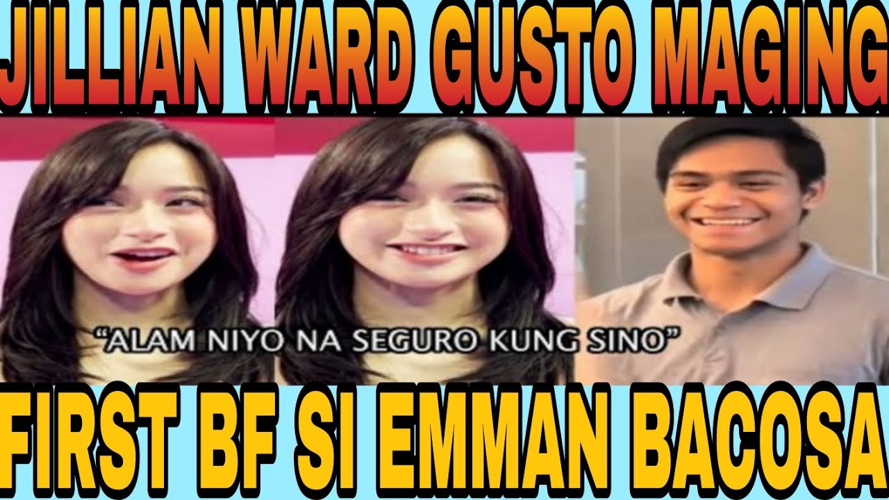 ITO NA NGA❗️JILLIAN WARD GUSTO MAGING FIRST BF SI EMMAN BACOSA PACQUIAO❗️?
