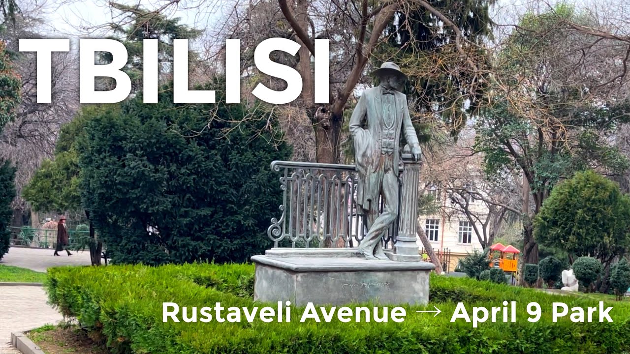 Tbilisi Georgia Walking Tour 🇬🇪 Rustaveli Avenue → April 9 Park