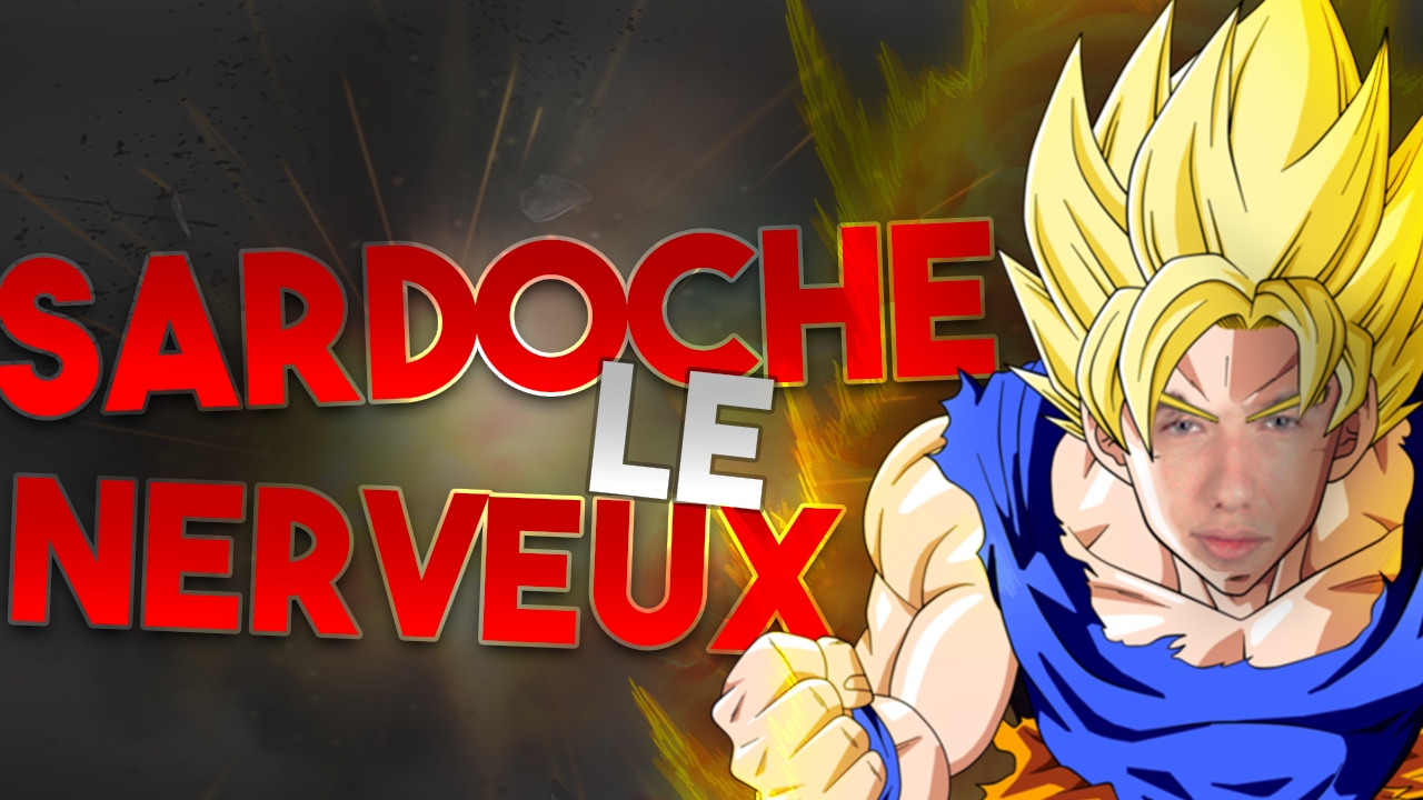 SARDOCHE LE NERVEUX