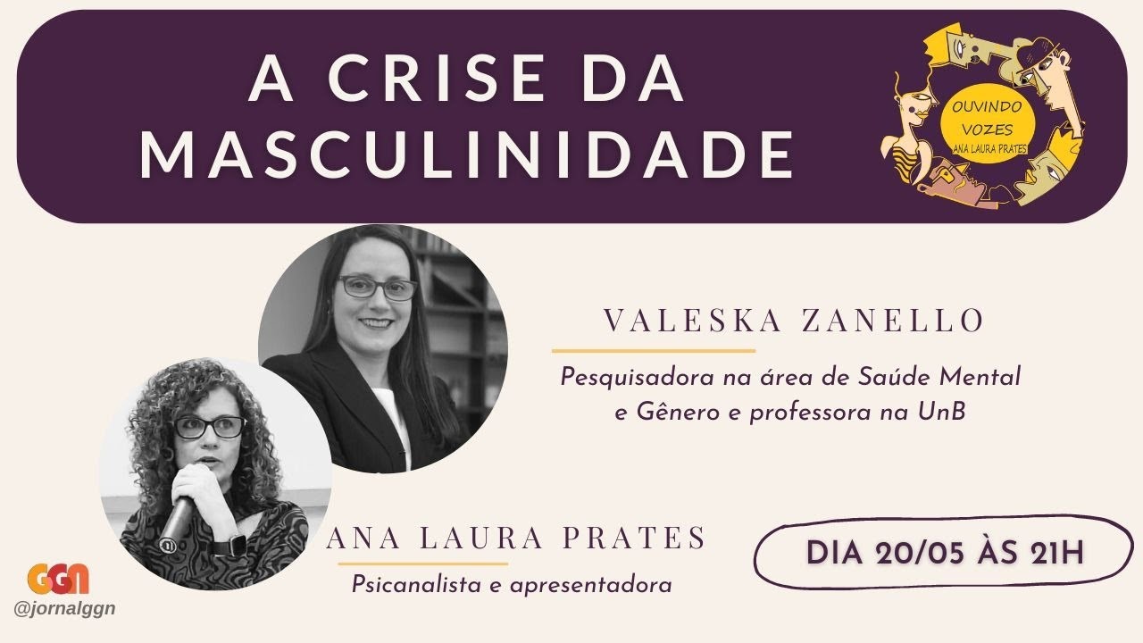 A CRISE DA MASCULINIDADE | OUVINDO VOZES | (20/05)