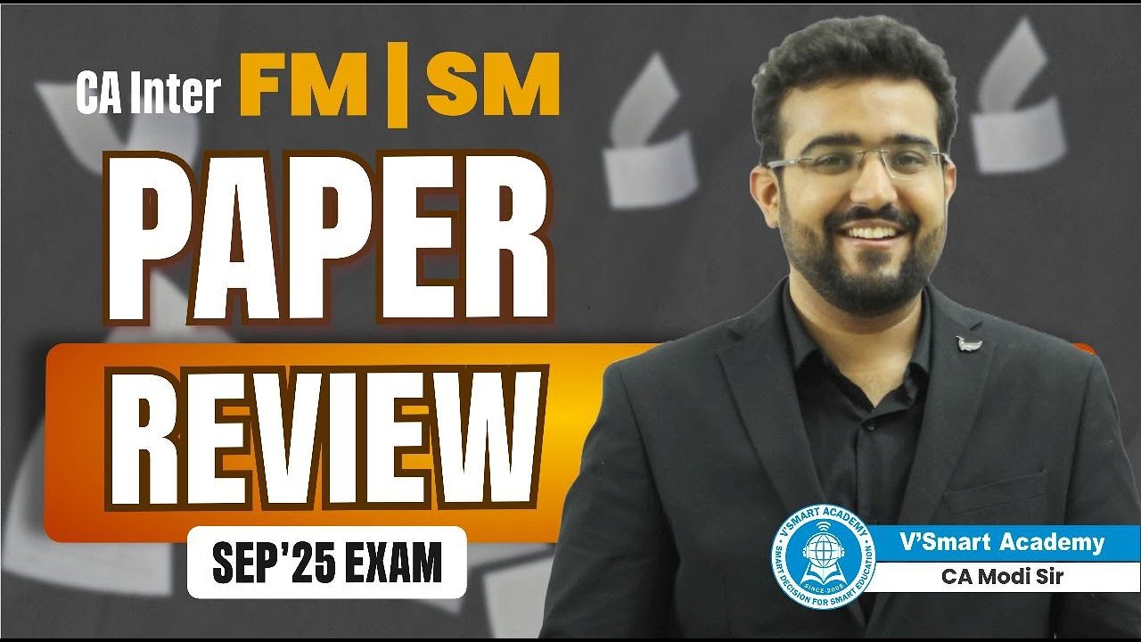 CA INTER | FMSM  | ICAI SEP 2025 EXAM | Question Paper Review | CA MODI SIR|Vsmart Academy