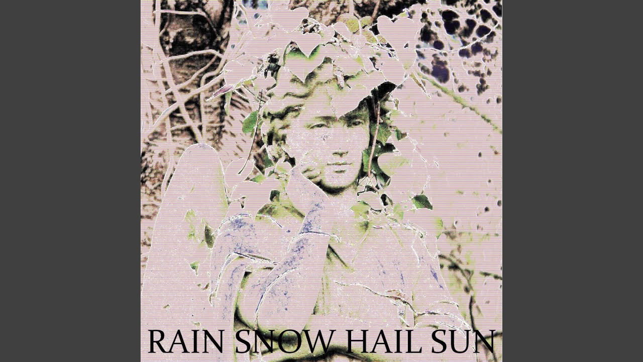 Rain Snow Hail Sun (feat. Atlantean Blood & The Weird Rider)