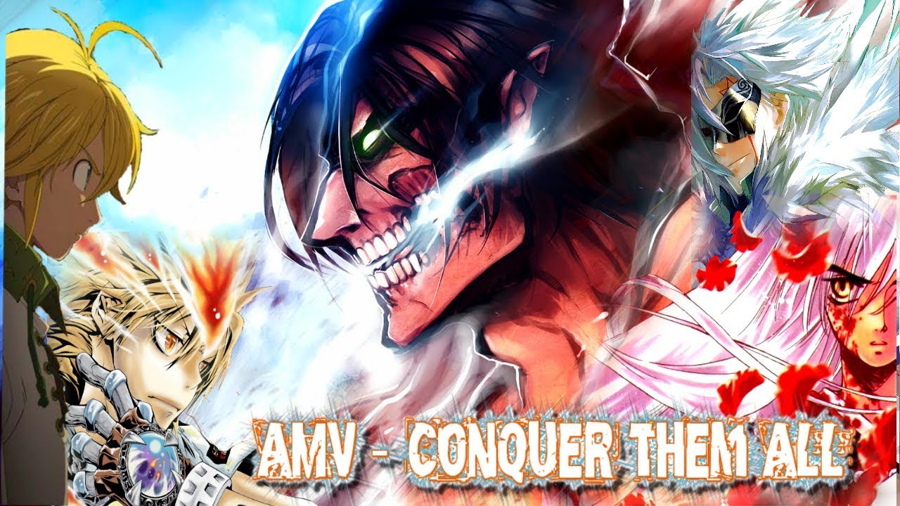 Anime Mix [AMV] - Conquer them All