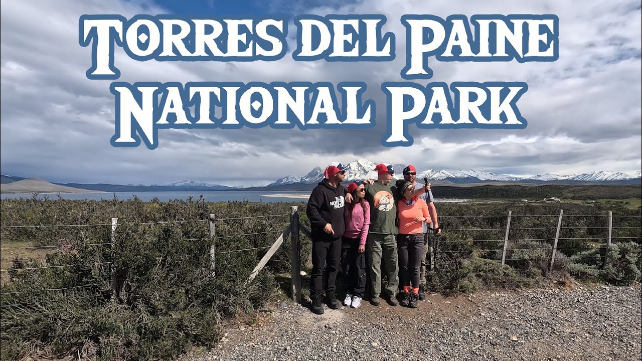 Scouting Out Torres del Paine National Park, Chile | Patagonia’s Wild Heart Awaits