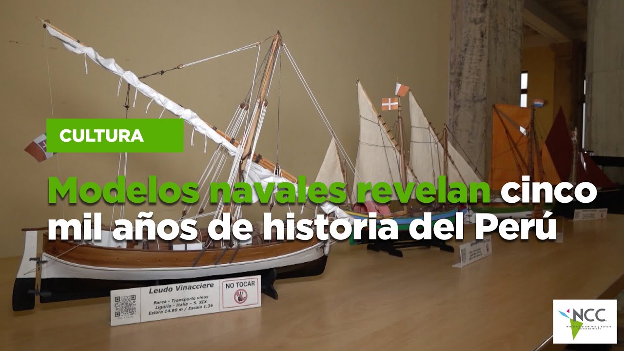Modelos navales revelan cinco mil años de historia del Perú